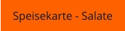 Speisekarte - Salate